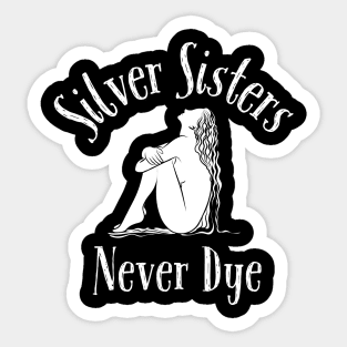 Silver Sisters Never Dye Sticker